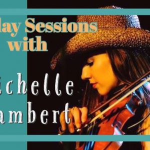 Sunday Sessions Featuring Michelle Lambert